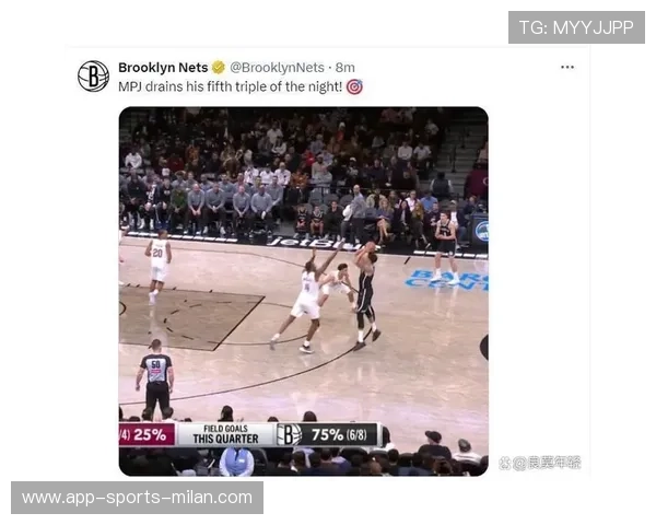 小波特外线命中关键三分,篮网火力不减 小波特外线命中关键三分,篮网火力不减